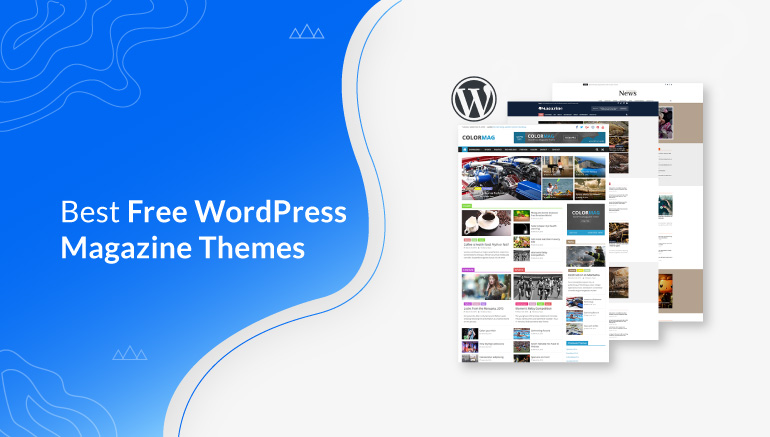 Best Free WordPress Magazine Themes & Templates