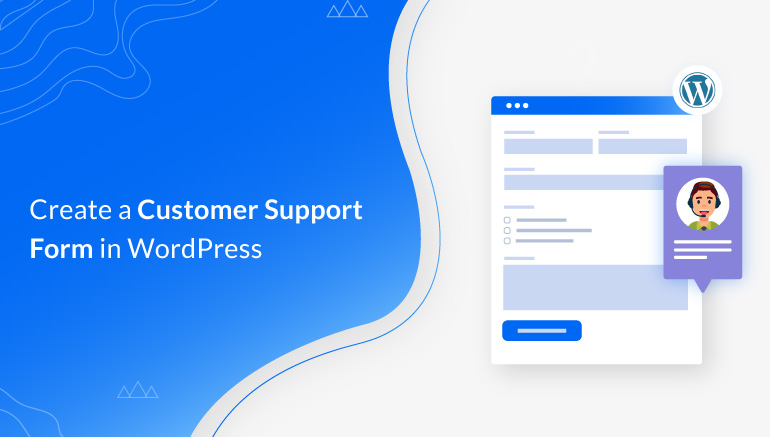 Create Customer Support Form in WordPress