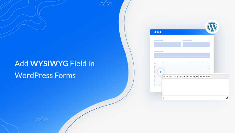 How to Add WYSIWYG Field in WordPress Forms