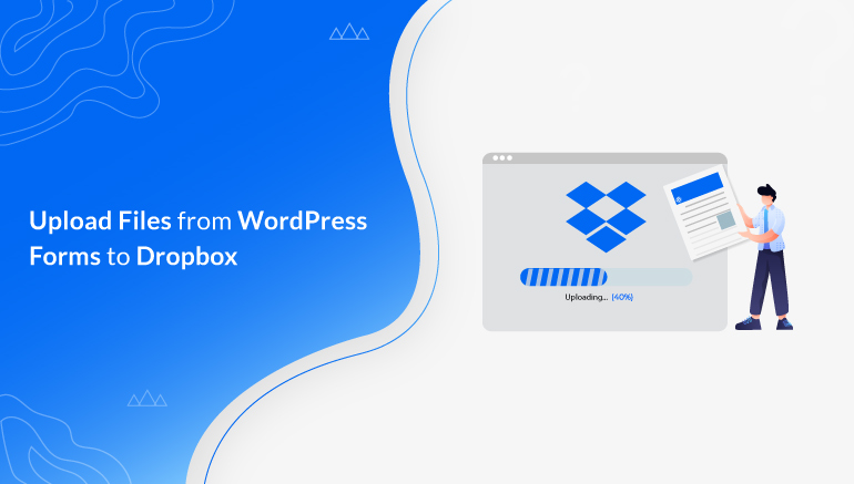 How to Upload Files from WordPress Forms to Dropbox