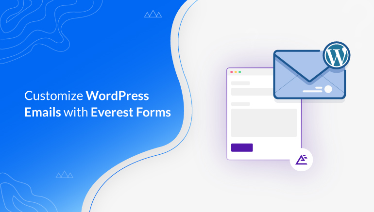Customize WordPress Emails With Everest Forms