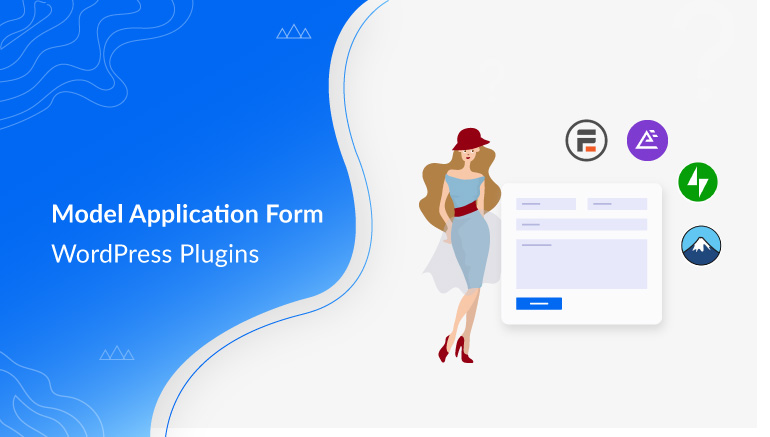Best Model Application Form WordPress Plugins